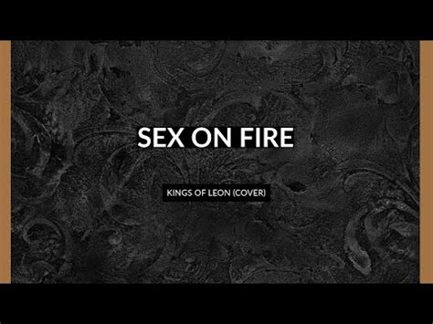 Sex On Fire Kings Of Leon Cover Youtube