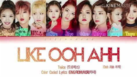 Twice트와이스 Like Ooh Ahhooh Ahh하게color Coded Lyrics Engromkor가사 Youtube