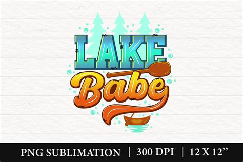 Lake Babe Sublimation Summer Lake PNG Graphic By CraftArtStudio Creative Fabrica
