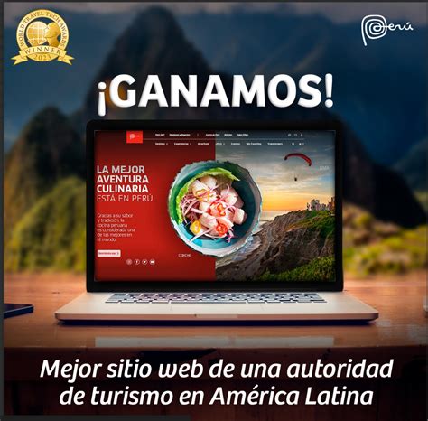 Peru Travel Elegido Como El Mejor Sitio Web De Promoci N Tur Stica En