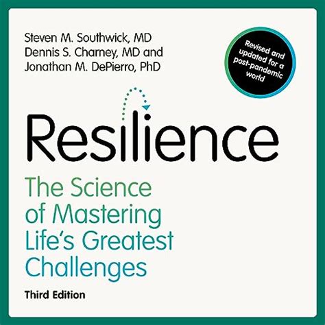 Resilience The Science Of Mastering Lifes Greatest Challenges Audio Download Steven M