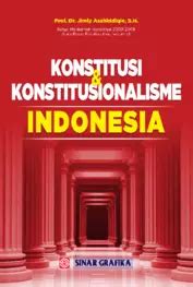 konstitusi  konstitusionalisme indonesia prof dr jimly