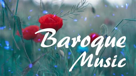 The Best Of Baroque Music Classical Music From The Baroque Period