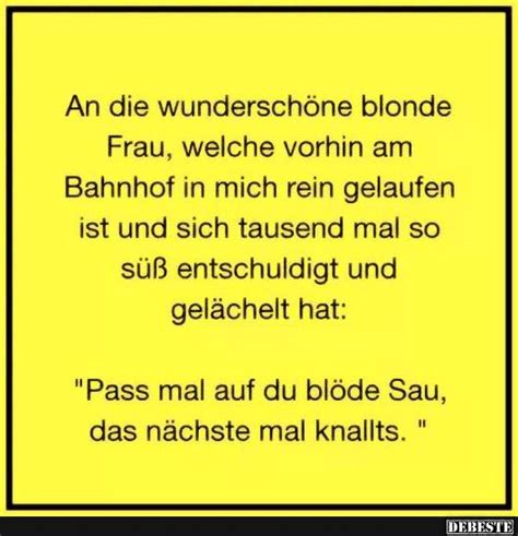 An wunderschöne blonde Frau welche vorhin am Bahnhof DEBESTE de