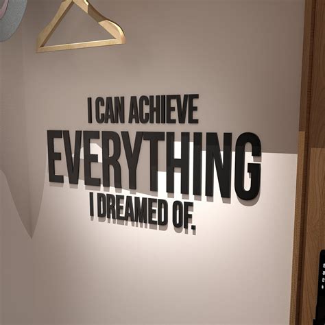 I Can Achieve Everything I Dreamed Of, 3D Quote Letters, Quote Wall