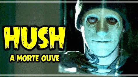 Hush A Morte Ouve Onde Assistir - Motivos para assistir Hush: A Morte Ouve (2017)
