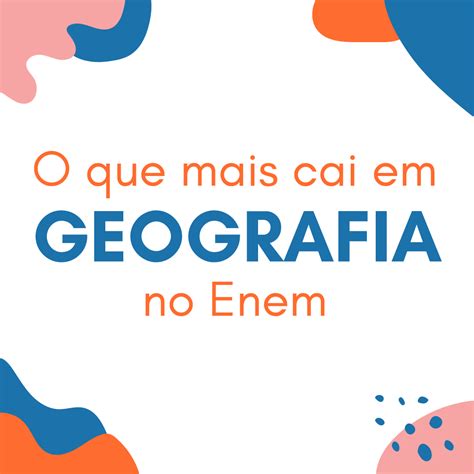 ExplicaENEM On Twitter Quer Saber O Que Mais Cai Em Geografia No