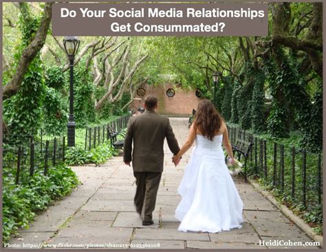 Do Your Social Media Relationships Get Consummated? - Heidi Cohen