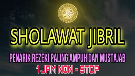 Sholawat Jibril Penarik Rezeki Paling Ampuh Pembawa Berkah Pembawa