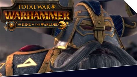 Total War Warhammer The King And The Warlord Clan Angrund The