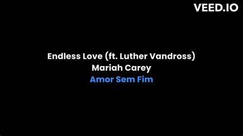 Endless Love Mariah Carey Ft Luther Vandross Lyrics Legendado