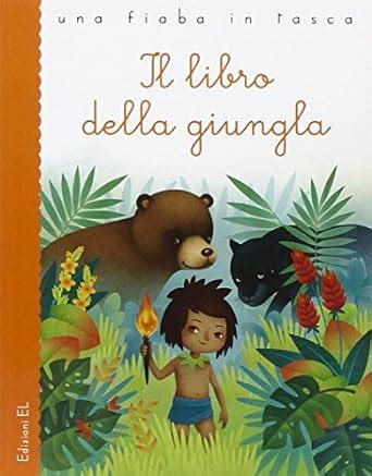 Il Libro Della Giungla Da Rudyard Kipling Ediz Illustrata Amazon Br