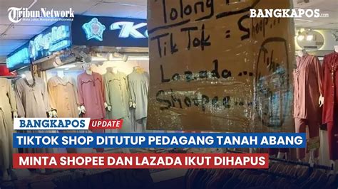 Usai Tiktok Shop Ditutup Pedagang Tanah Abang Minta Shopee Dan Lazada