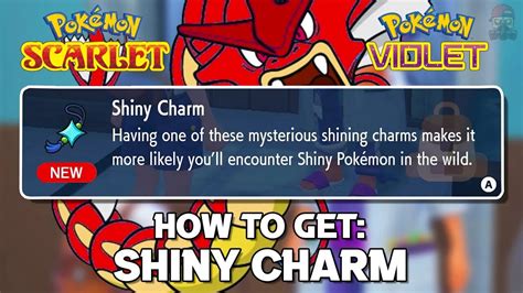 How To Get The Shiny Charm In Pokemon Scarlet And Violet