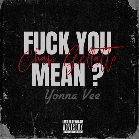 Fuck You Mean Feat Yonna Vee YouTube Music