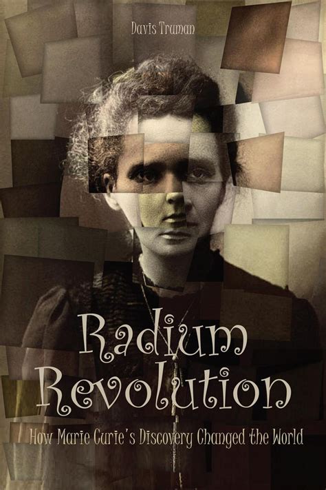Radium Revolution How Marie Curie's Discovery Changed the World eBook
