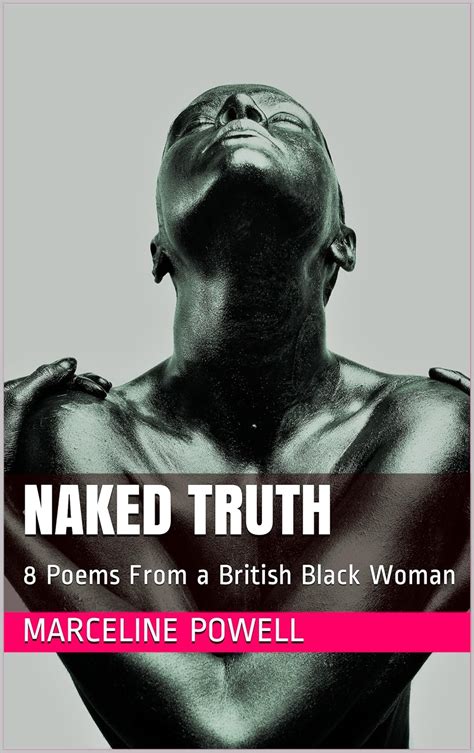 Amazon Naked Truth Poems From A British Black Woman EBook Powell Marceline Books