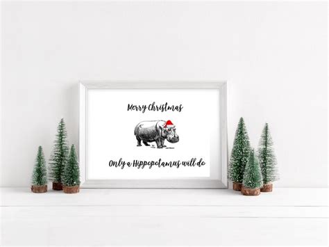 Merry Christmas Only A Hippopotamus Will Do Digital Download Etsy