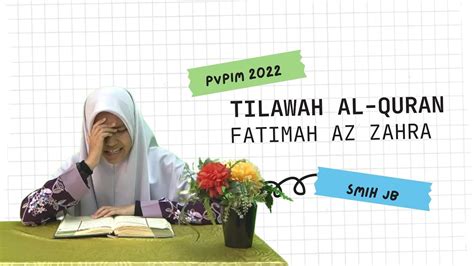 PVPIM 2022 TILAWAH AL QURAN FATIMAH AZ ZAHRA SMIH JB YouTube