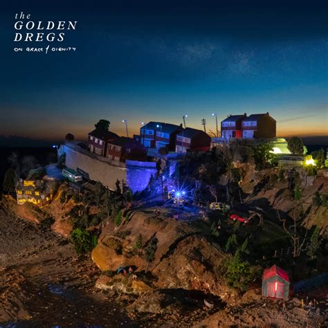 the Golden Dregs On Grace & Dignity - Northern Transmissions