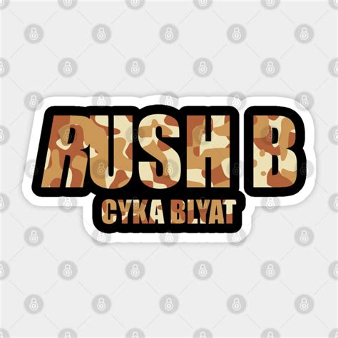 Rush B Cyka Blyat Camo V1 Cyka Blyat Sticker Teepublic