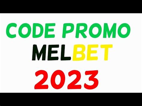 CODE PROMO MELBET 2023 COMMENT CRÉER UN COMPTE MELBET AVEC UN CODE