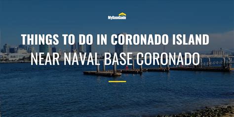 Things To Do In Coronado Island Near Naval Base Coronado