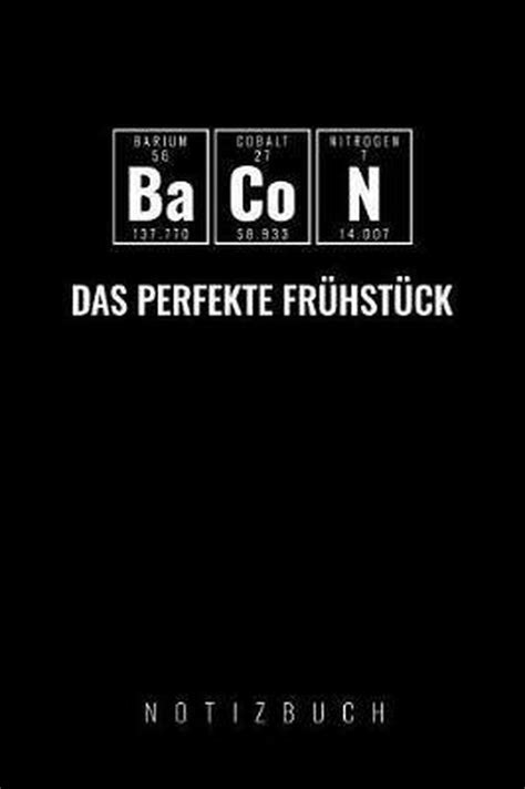 Bacon Das Perfekte Fr Hst Ck Chemie Notizbuch Boeken