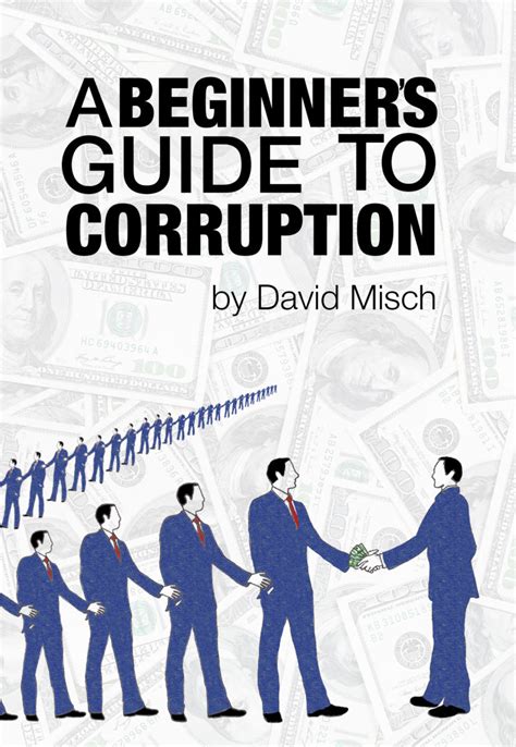 A Beginners Guide To Corruption By David Misch