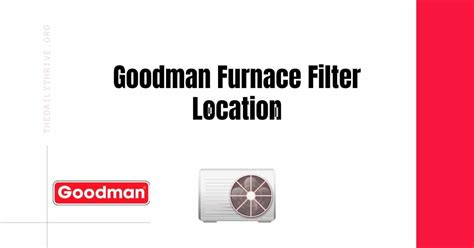 Goodman Furnace Filter Location