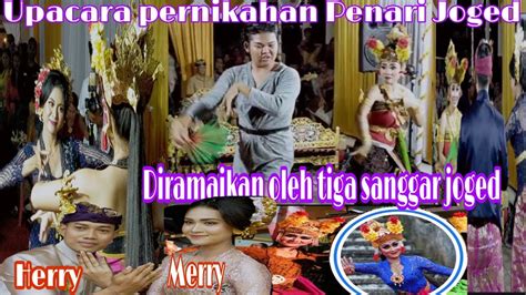 Pernikahan Merry Si Penari Joged Bumbung Dihibur Oleh Tiga Sanggar