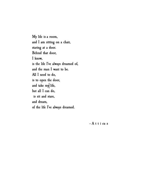 Poem The Life Ive Always Dreamed Atticuspoetry Atticuspoetry