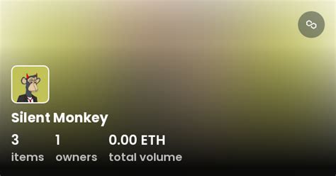 Silent Monkey - Collection | OpenSea