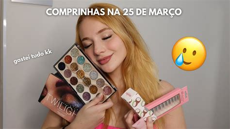 GASTEI TODO O MEU DINHEIRO NA 25 DE MARÇO YouTube