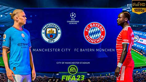 Fifa 23 Manchester City Vs Bayern Munich Champions League 2022 2023