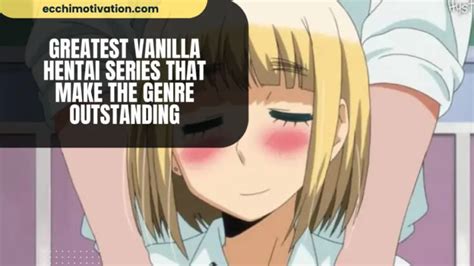 Greatest Vanilla Hentai Series That Are Simply Amazing