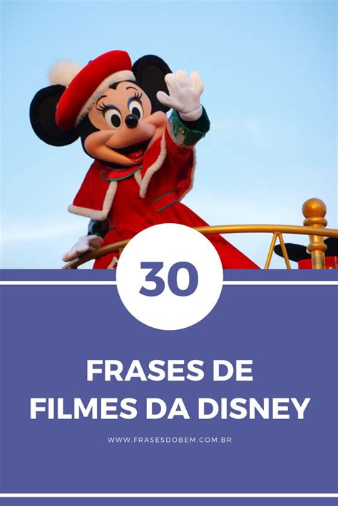 30 Frases De Filmes Da Disney Repletas De Encanto E Magia Filmes Da