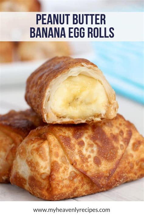 Banana Peanut Butter Dessert Eggroll My Heavenly Recipes