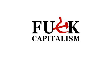 Fuck Capitalism Communism T Shirt TeePublic