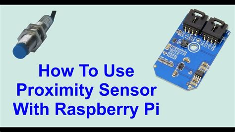 How To Use Proximity Sensor With Raspberry Pi Raspberry Pi Tutorial