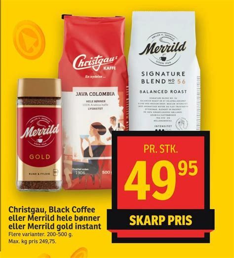 Christgau Black Coffee eller Merrild hele bønner eller Merrild gold