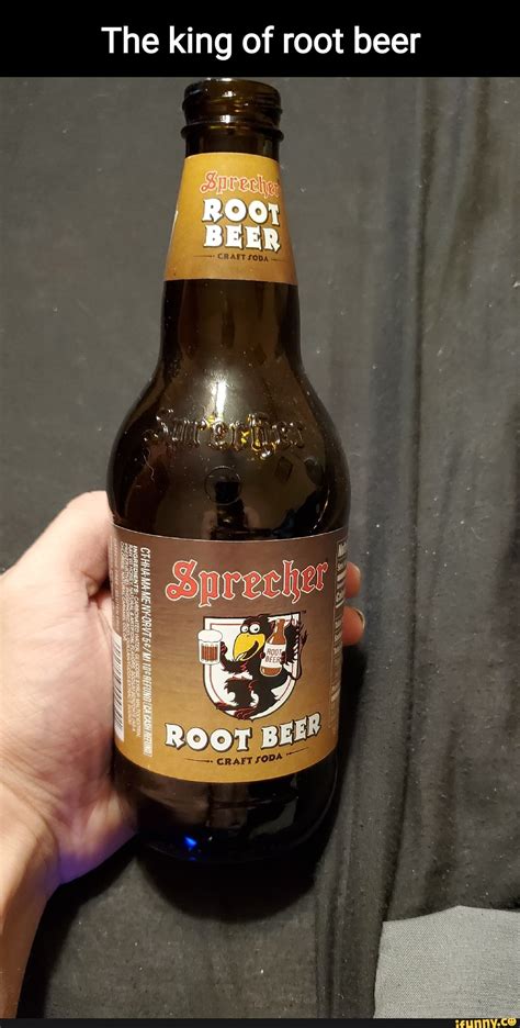 The King Of Root Beer Root Beer Craft Ifunny