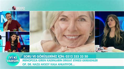 BEYAZ TV İYİ Kİ VARSIN OP DR NAZLI AKSOY KALA YouTube