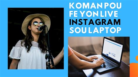 Koman Pou Fe Yon Live Instagram Sou Computer Laptop Youtube