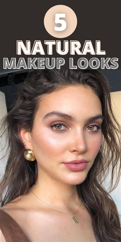 5 Natural Everyday Makeup Ideas To Try This Year Artofit