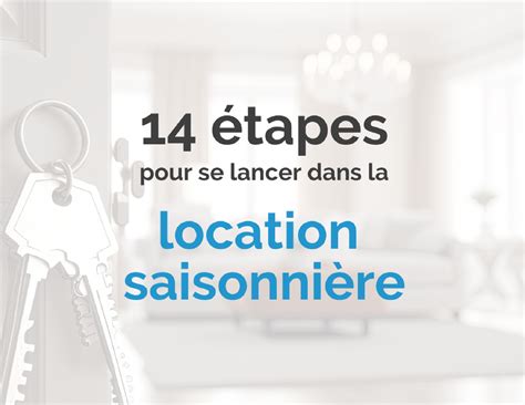 14 étapes pour lancer son activité de location saisonnière - Swikly