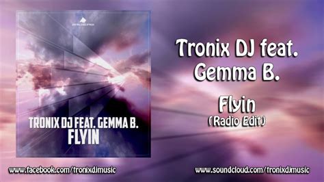 Tronix Dj Feat Gemma B Flyin Radio Edit Youtube