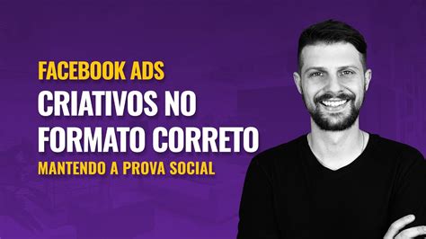 Formato De Criativo Para Facebook Ads Mantendo Os Coment Rios E