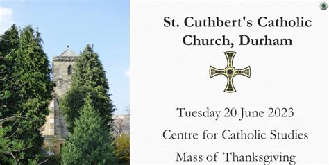 Centre For Catholic Studies Mass Of Thanksgiving St Cuthberts