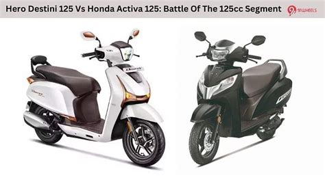 hero destini   honda activa  battle   cc segment